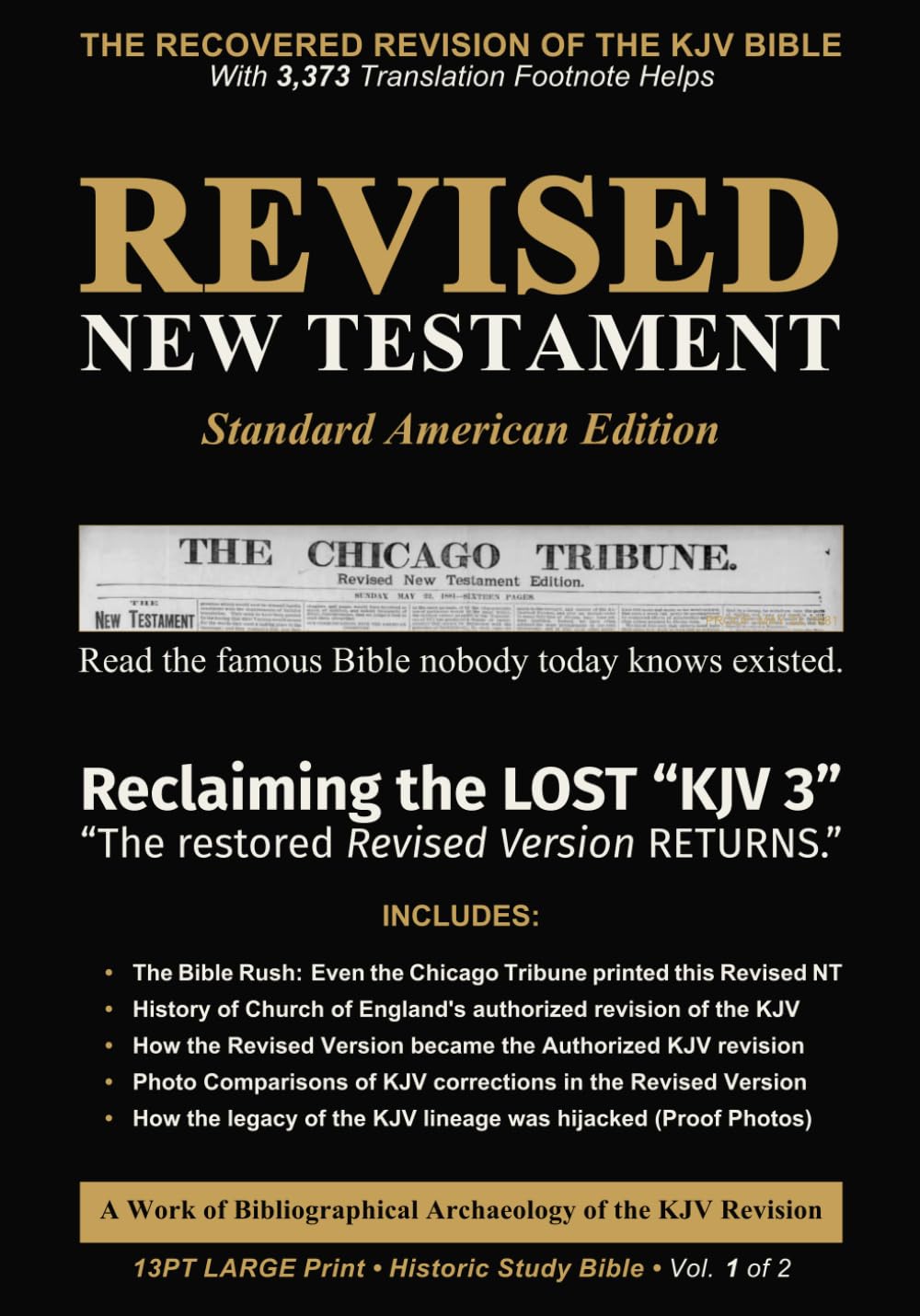 Revised New Testament (Revised Version - Standard American Edition): A Work of Bibliographical Archaeology (RV to ASV) • Historic Edition • Vol. 1 of 2 • Large Print 13pt