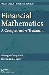 Financial Mathematics: A Comprehensive Treatment