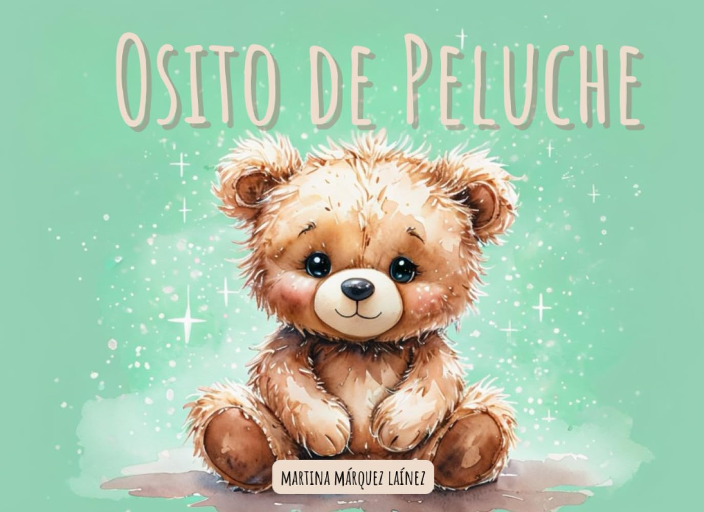 Osito de peluche: La Historia más Tierna para Primeros Lectores (Spanish Edition)