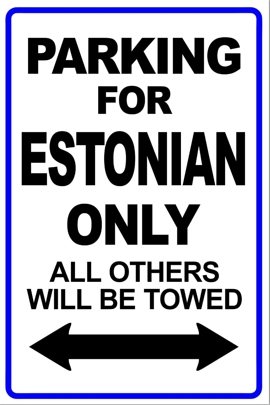 Estonian Parking Only Novelty Gift Parking Sign