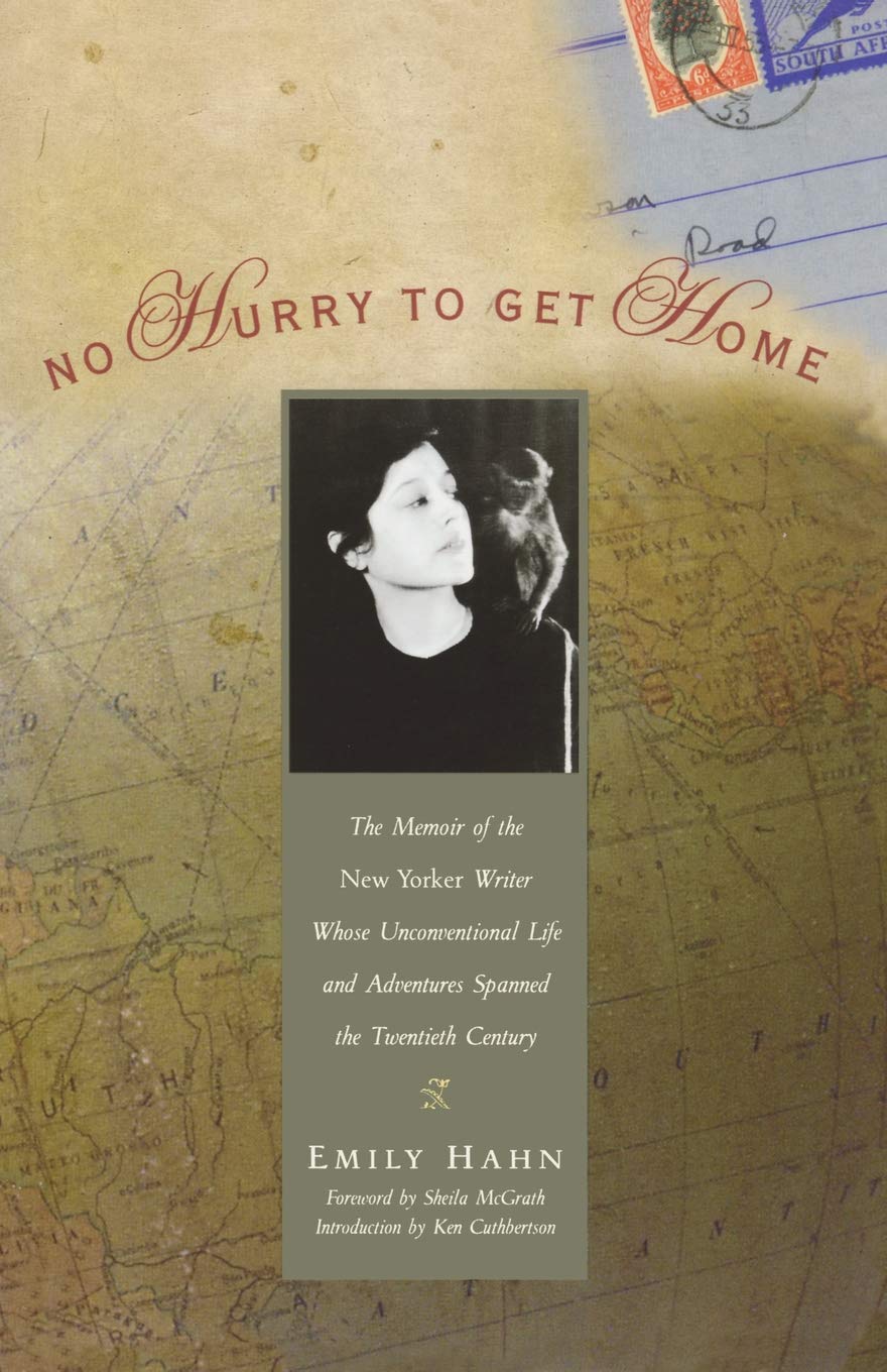 No Hurry to Get Home: The Memoir of the New Yorker Writer Whose Unconventional Life and Adventures Spanned the Century (Adventura Books)