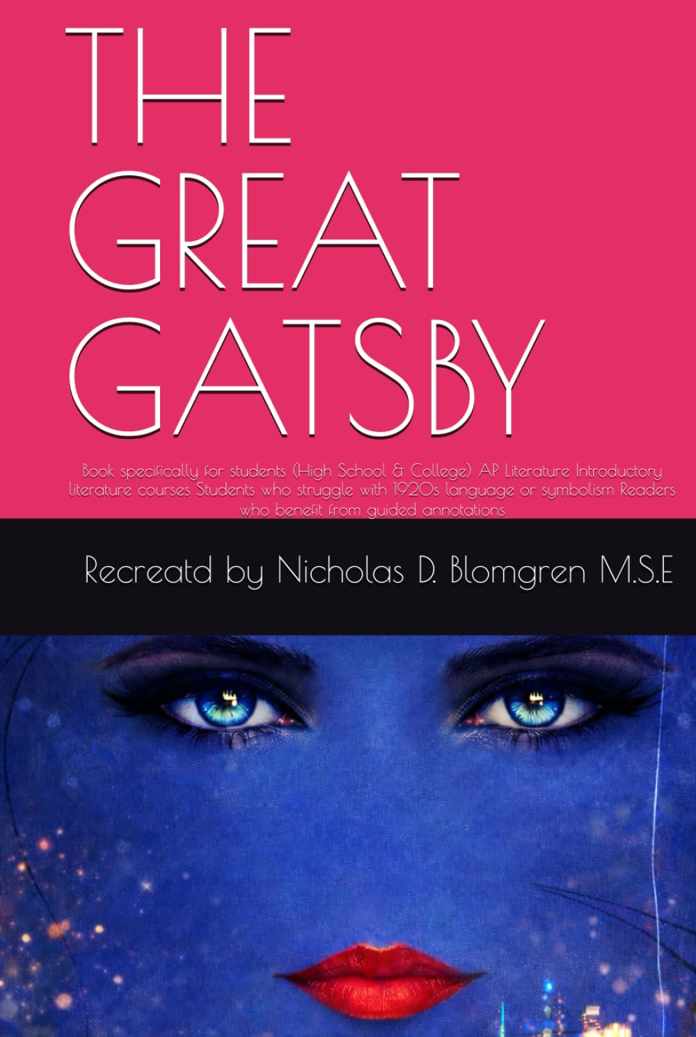 THE GREAT GATSBY BY F. SCOTT FITZGERALD: Book specifically for students (High School & College) AP Literature Introductory literature courses Students ... Readers who benefit from guided annotations