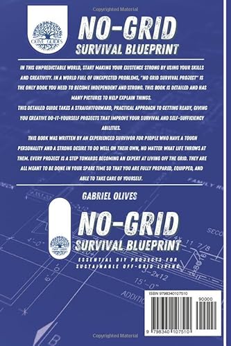 NO-GRID SURVIVAL BLUEPRINT: Essential DIY Projects for Sustainable off-grid Living
