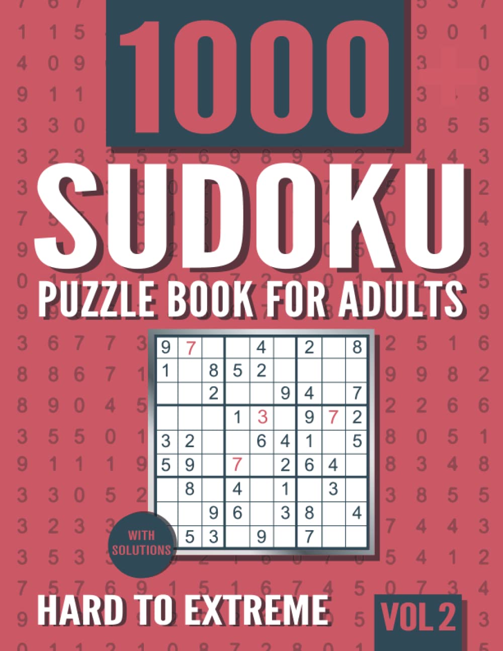 Sudoku Puzzle Book for Adults: 1000+ Hard to Extreme Sudoku Puzzles with Solutions - Vol. 2