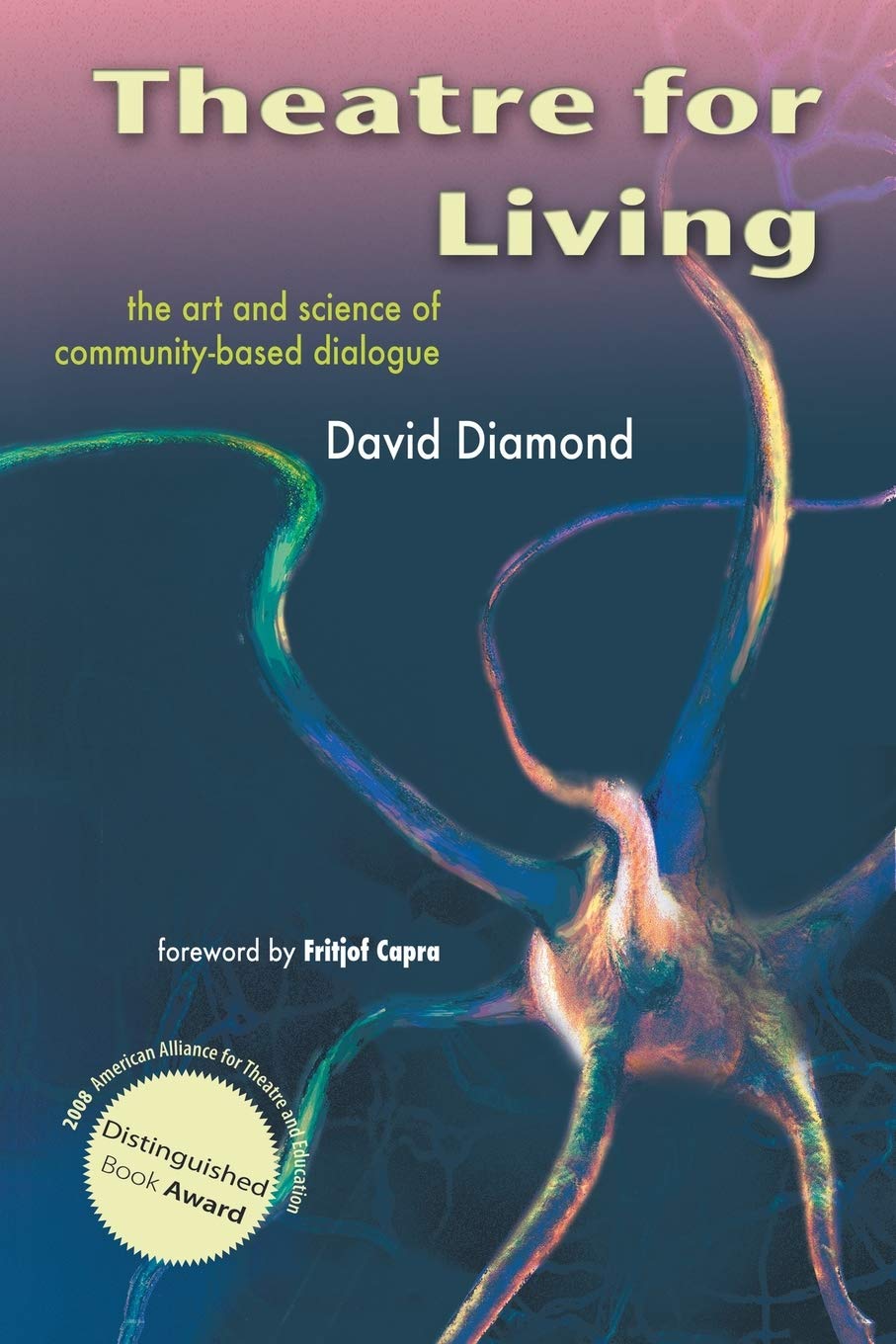 Theatre For Living: The Art and Science of Community-Based Dialogue