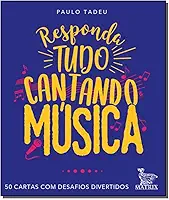 Responda tudo cantando música: 50 cartas com desafios divertidos