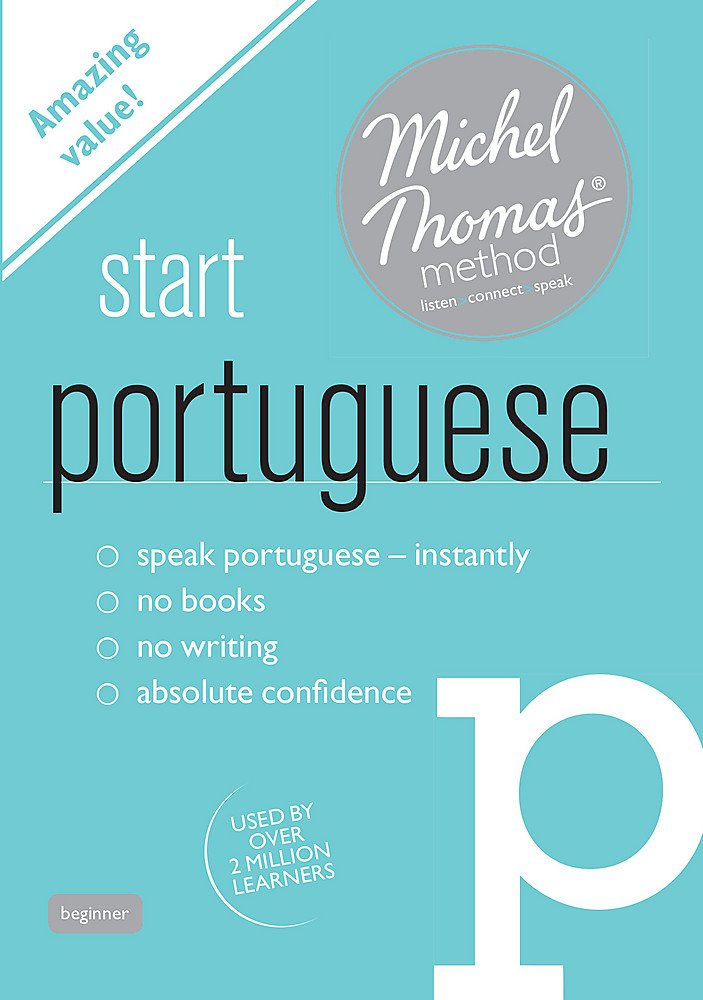 Start Portuguese: (Learn Portuguese with the Michel Thomas Method) Catmur, Virginia and Thomas, MIchel