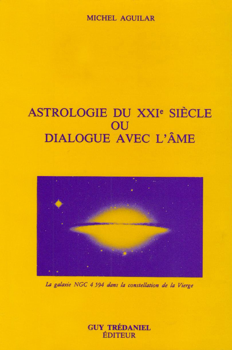Astrologie du xxie siècle ou Dialogue avec l'âme