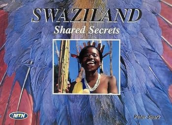 Hardcover Swaziland, Shared Secrets (152 Pages with Many Color Photographs) Book