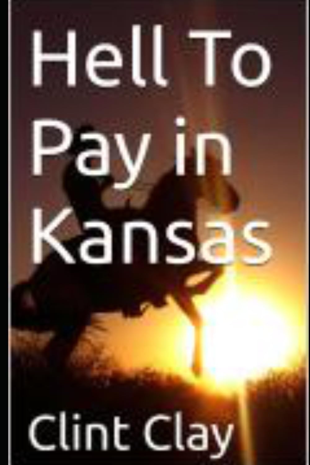 Hell To Pay in Kansas