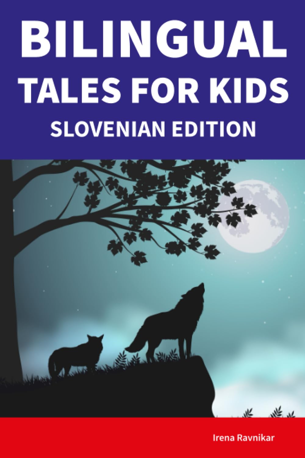 Bilingual Tales For Kids : Slovenian Edition | 25 Captivating Stories in Slovenian and English (Learn Slovenian for Children)