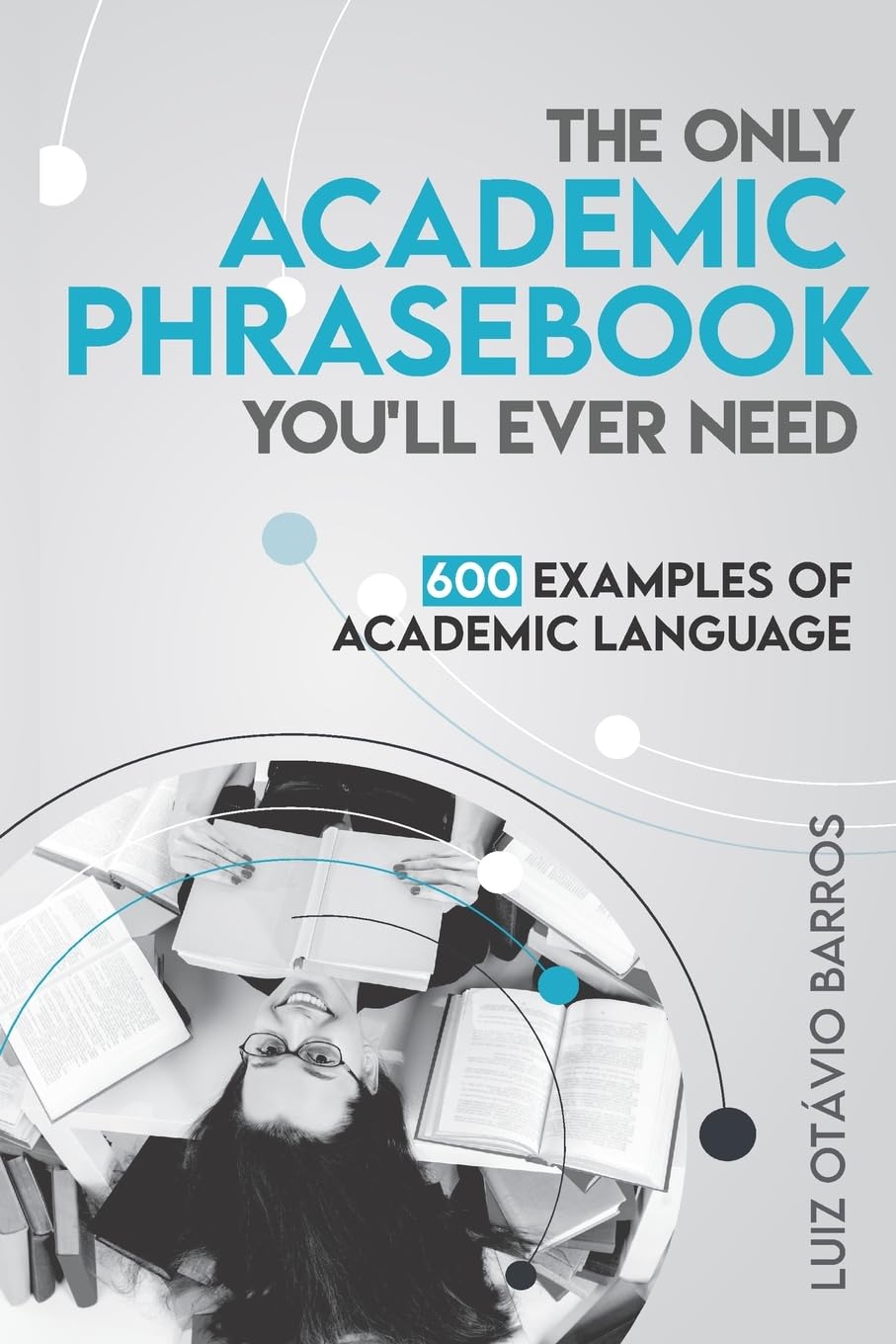 Best Academic Phrasebook - the Only Academic Phrasebook You'll Ever Need: 600 Examples of Academic Language Review