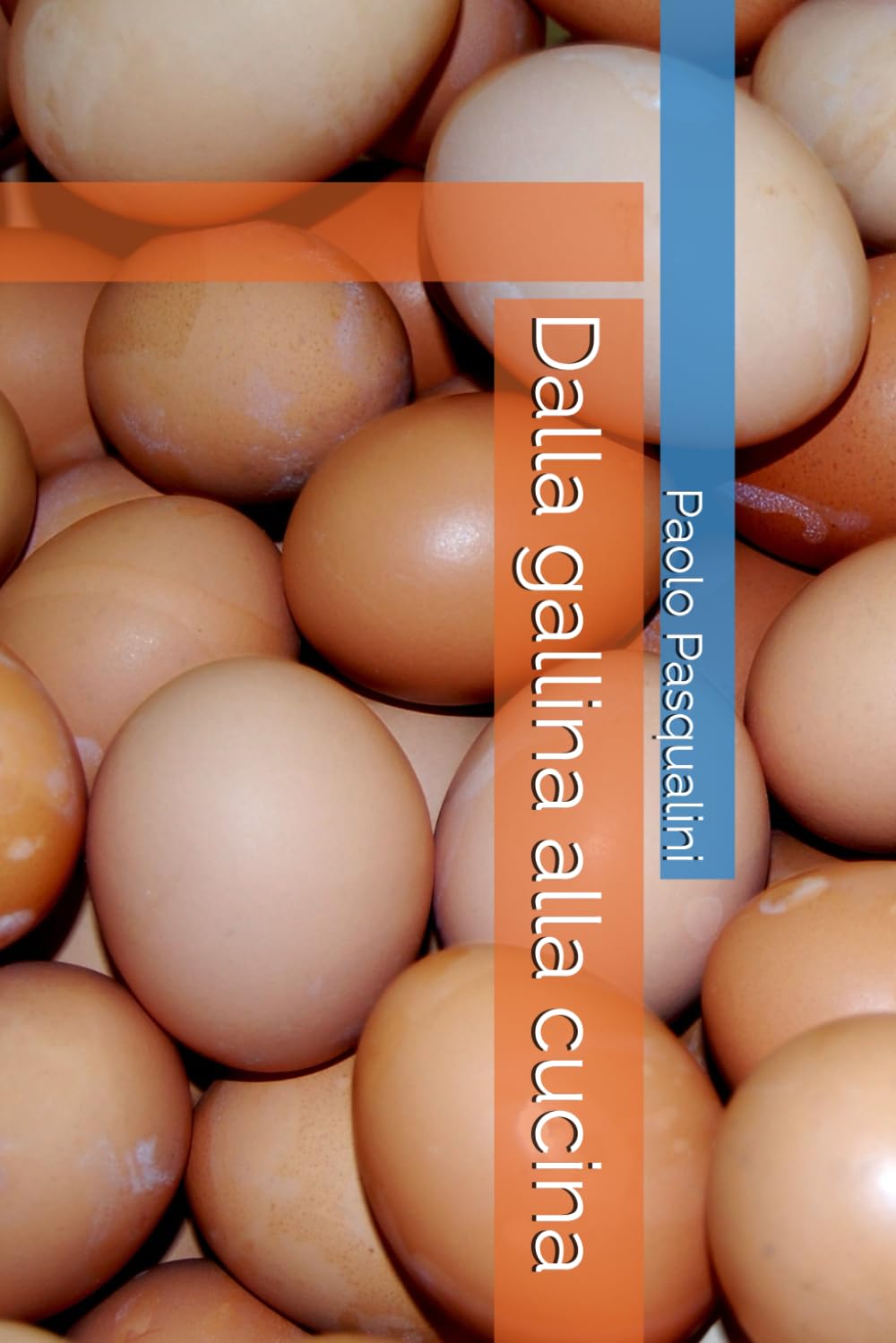 Dalla gallina alla cucina