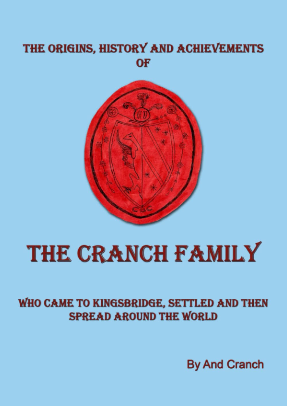 The Cranch Family: Who came to Kingsbridge, settled and then spread around the world