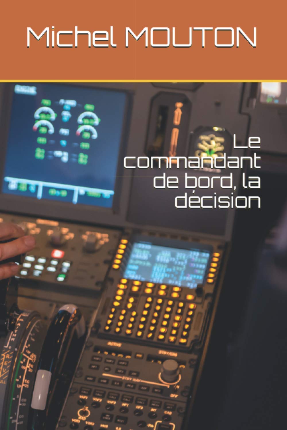 Le commandant de bord, la décision