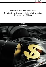 Research on Crude Oil Price Fluctuation: Characteristics, Influencing Factors and Effects