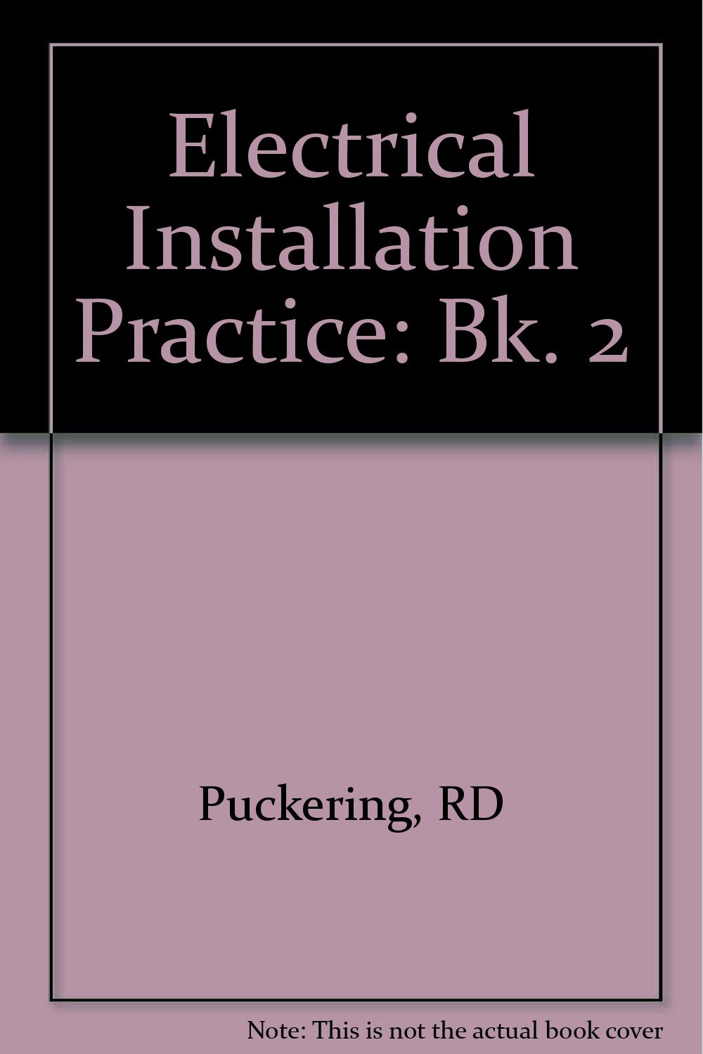 Electrical Installation Practice, Book 2 Puckering, RD 9780632038282