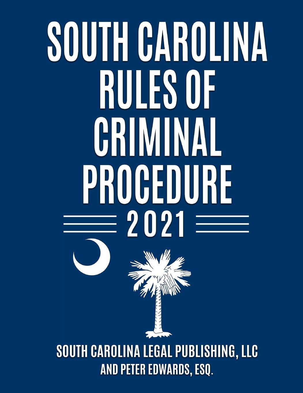 Buy South Carolina Rules of Criminal Procedure: Complete Rules in