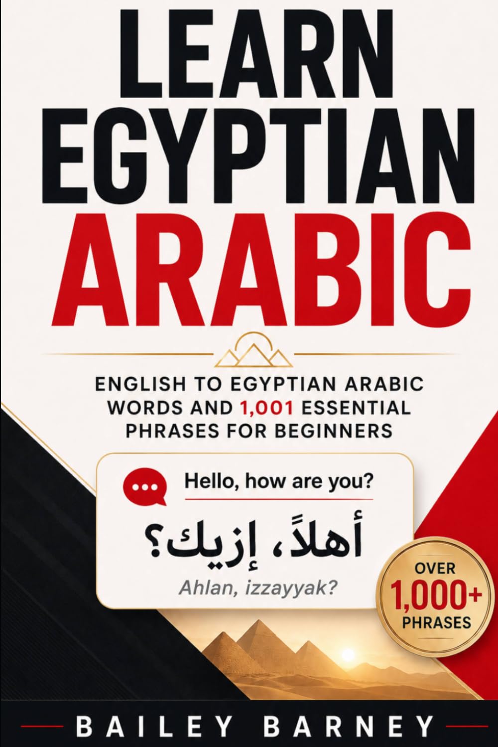 Learn Egyptian Arabic: English to Egyptian Arabic Words and 1,001 Essential Phrases for Beginners