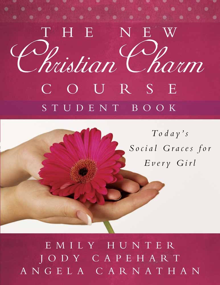 The New Christian Charm Course (student) Today's Social Graces for