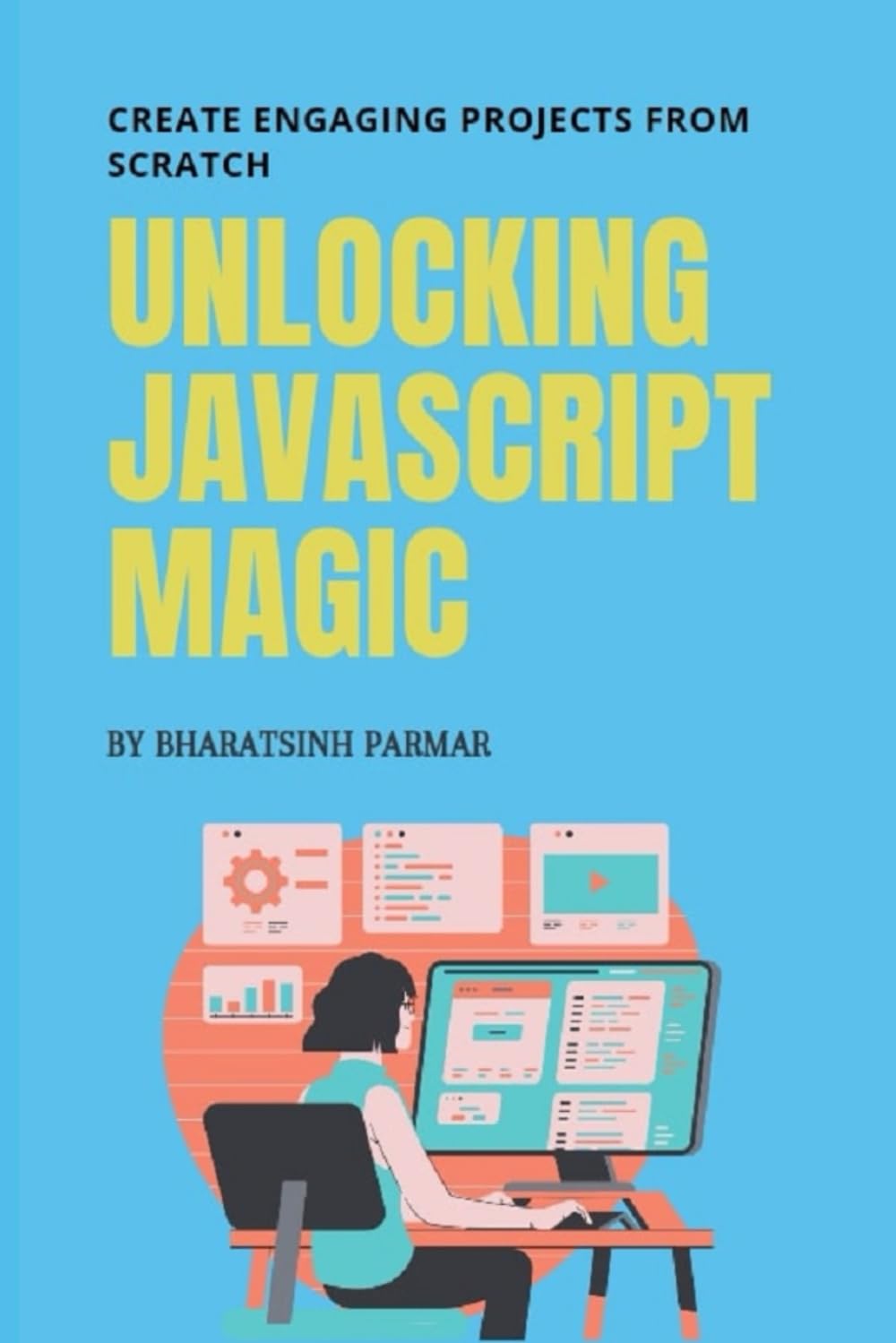 Unlocking JavaScript Magic: Javascript Mini Projects