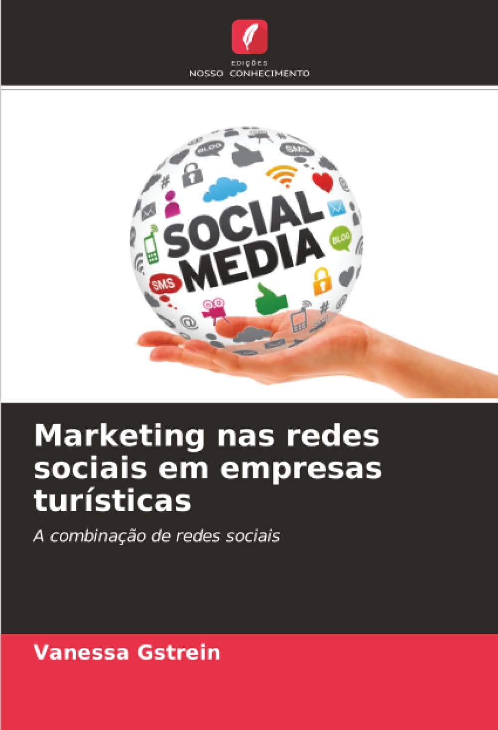 Marketing nas redes sociais em empresas turísticas: A combinação de redes sociais
