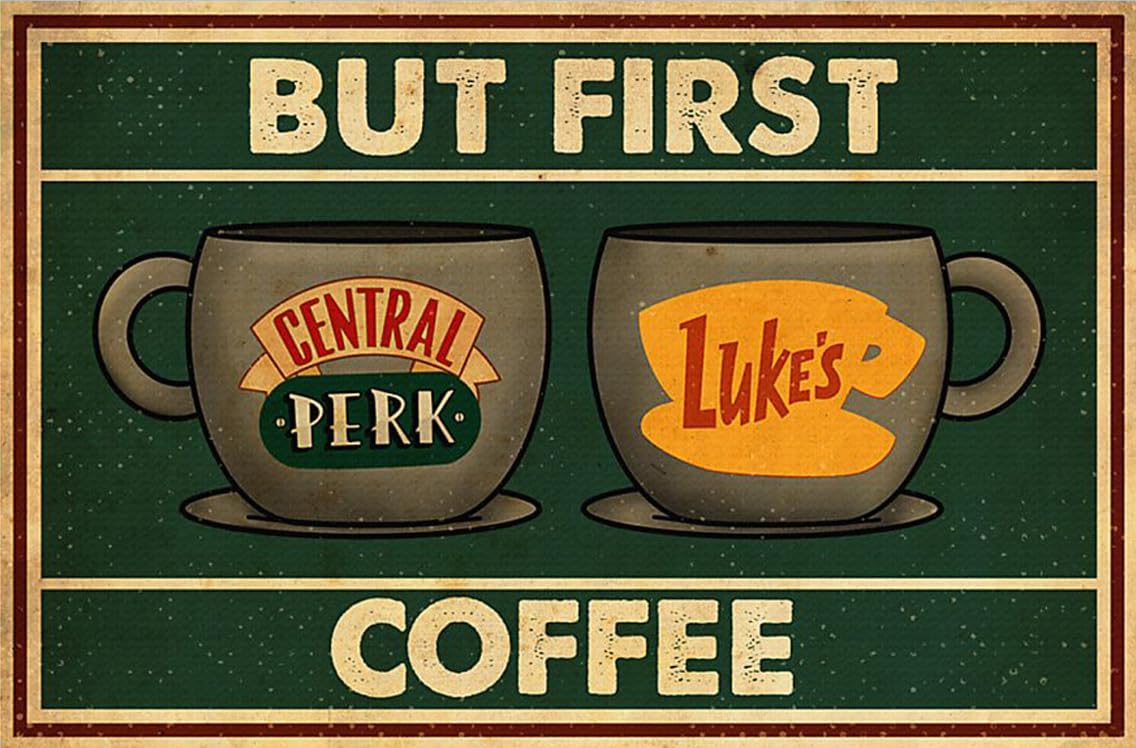 kisoyo Vintage Metal Tin Sign Friends Central Perk Sign Poster But First Lukes Coffee Novelty Wall Decor for Home Bedroom Kitchen Cafes Pubs Sign Gift 12x16 Inch