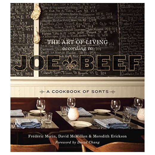 The Art of Living According to Joe Beef: A Cookbook of Sorts