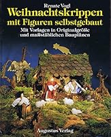 Weihnachtskrippen mit Figuren selbstgebaut 3804301312 Book Cover