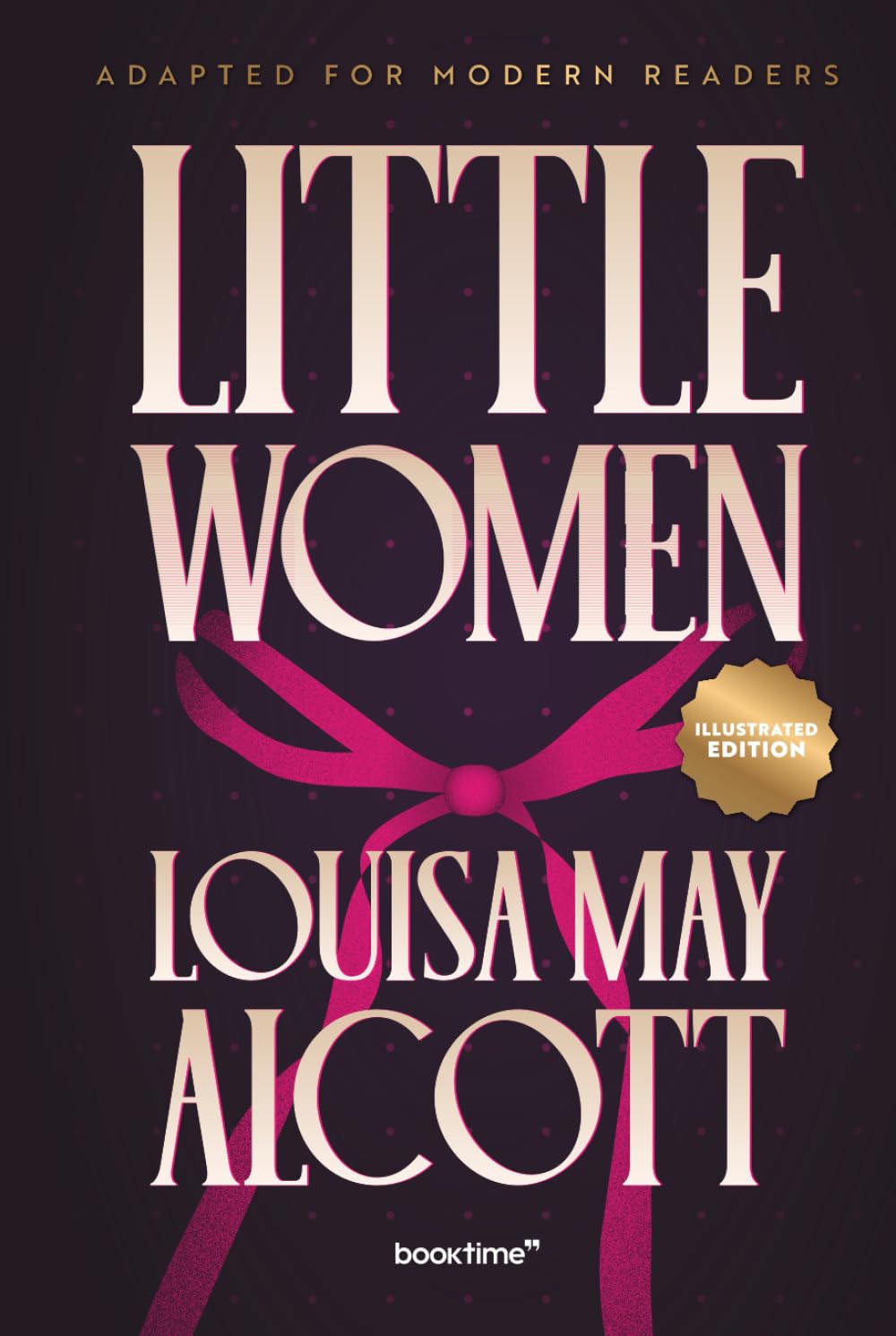 Little Women (Illustrated): Adapted for Modern Readers