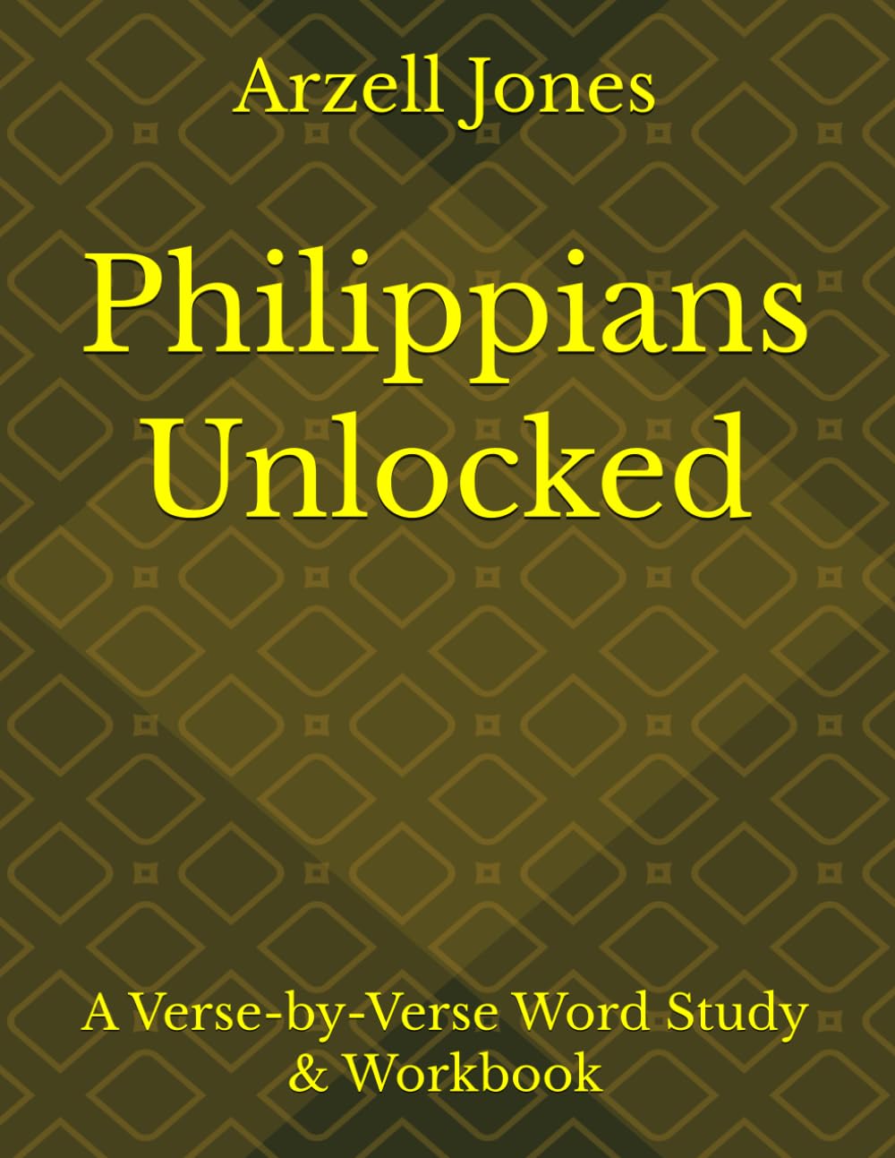 Philippians Unlocked: A Verse-by-Verse Word Study & Workbook (The Unlocked Series)