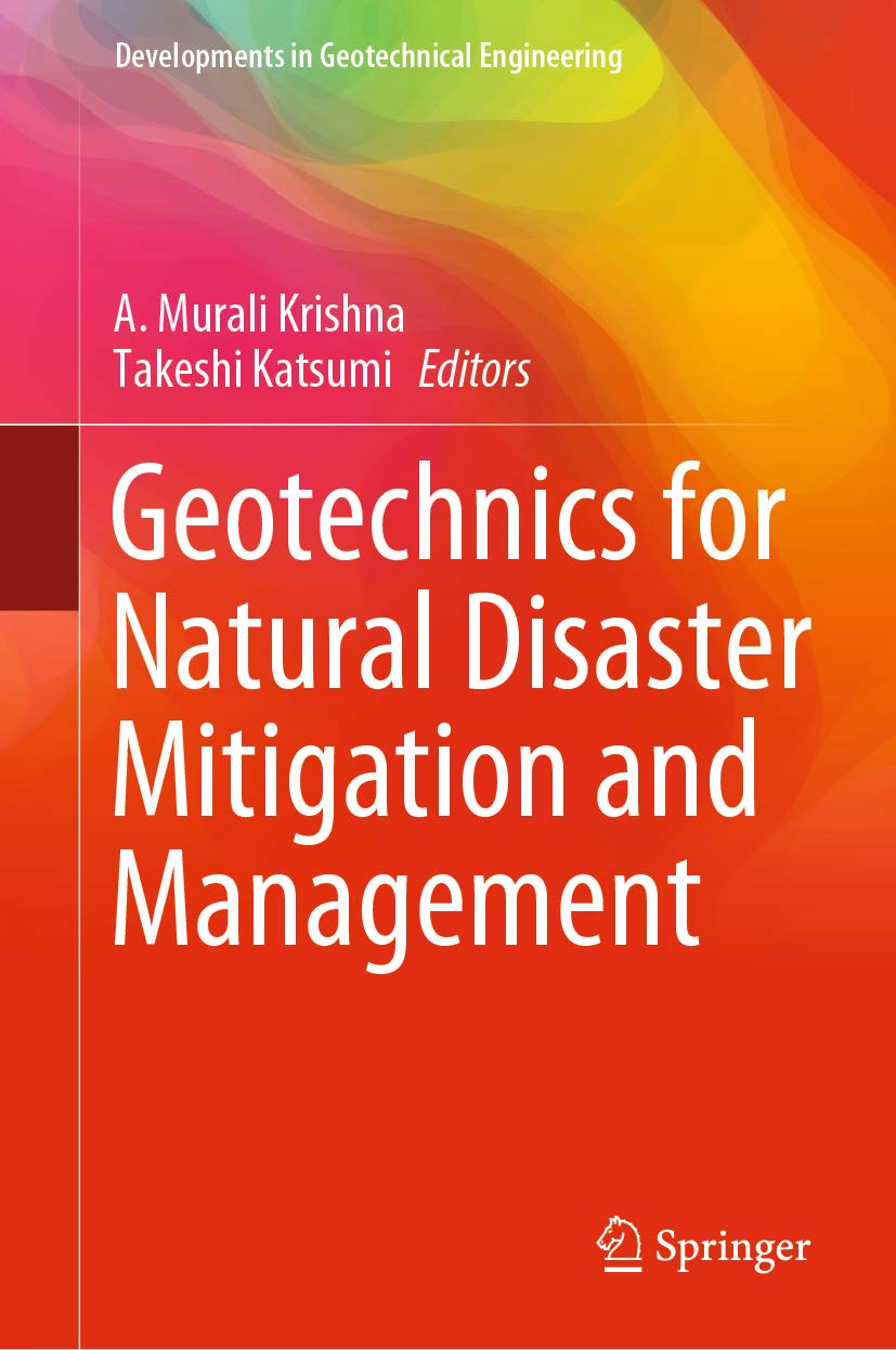 Geotechnics for Natural Disaster Mitigation and Management (Developments in Geotechnical Engineering)
