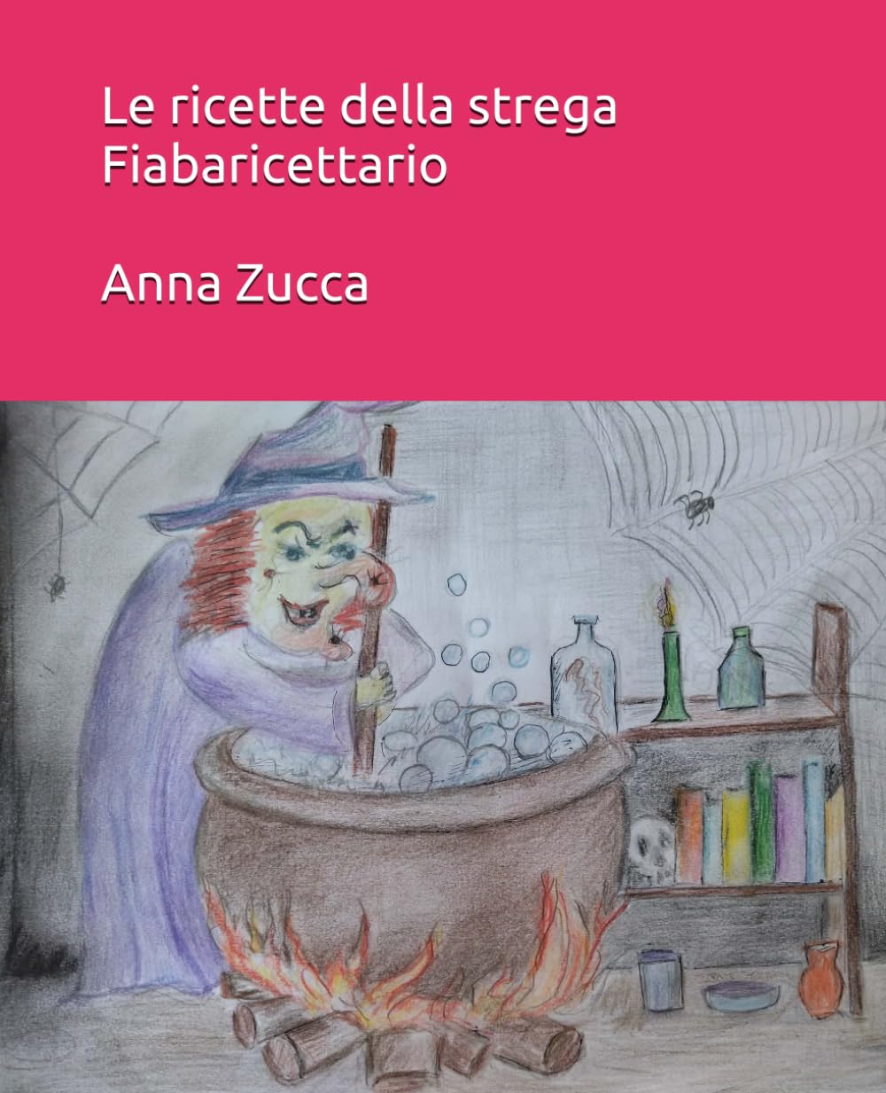 Le ricette della strega: Fiabaricettario