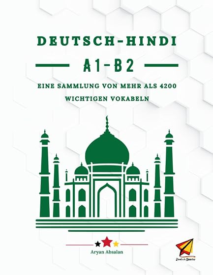 Deutsch - Hindi A1-B2: EINE SAMMLUNG VON MEHR ALS 4200 WICHTIGEN VOKABELN