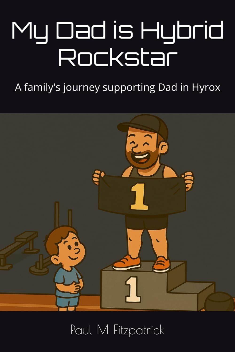 My Dad is Hybrid Rockstar: A family's journey supporting Dad in Hyrox