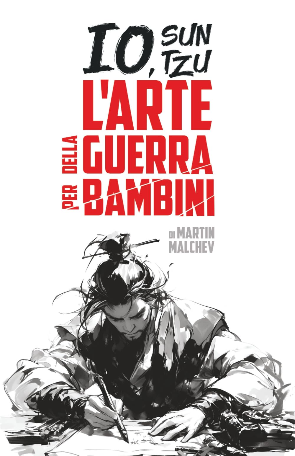 IO, SUN TZU: L’ARTE DELLA GUERRA PER BAMBINI (La serie “Io”)