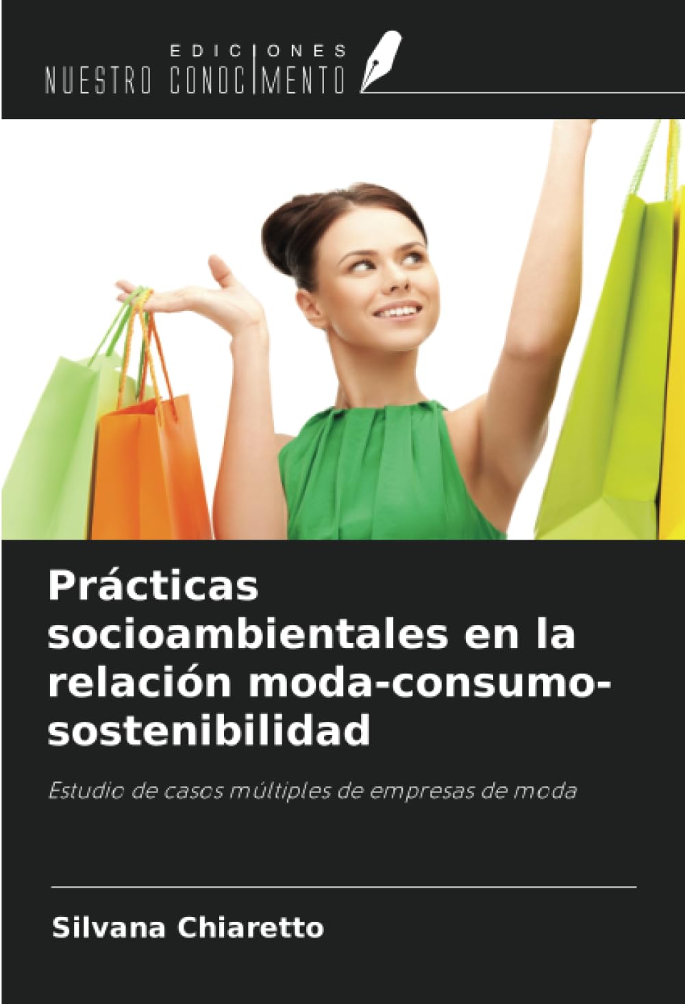 Prácticas socioambientales en la relación moda-consumo-sostenibilidad: Estudio de casos múltiples de empresas de moda