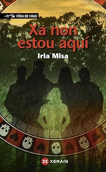 Xa non estou aquí (INFANTIL E XUVENIL - FÓRA DE XOGO)