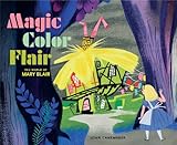 Magic Color Flair: The World of Mary Blair (Magic Color Flair: The Art of Mary Blair)