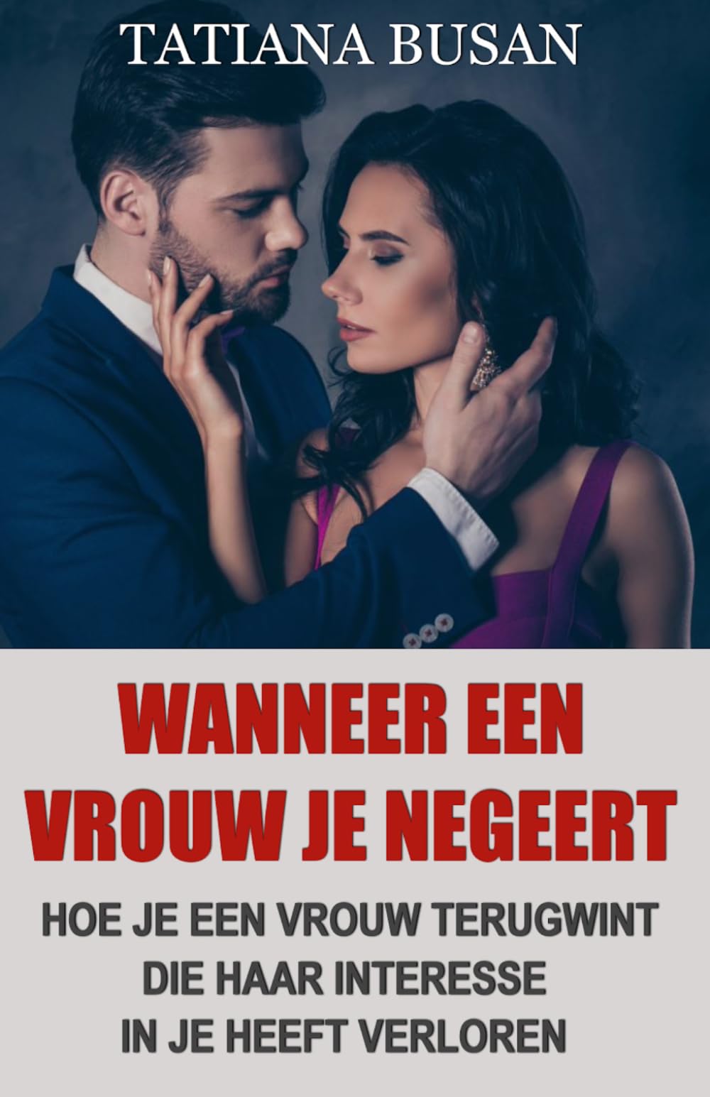 Wanneer een vrouw je negeert: Hoe je een vrouw terugwint die afstand heeft genomen; Wat te doen als een vrouw je negeert en haar interesse verliest