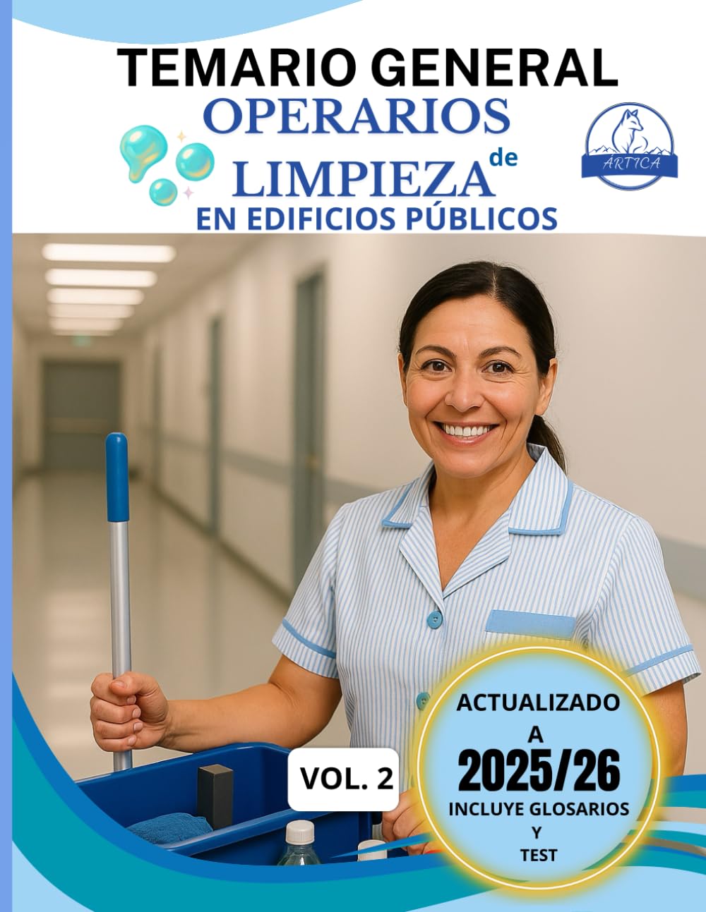 OPERARIOS DE LIMPIEZA EN EDIFICIOS PÚBLICOS – PARTE 2 Temario General Actualizado: Productos Químicos, Materiales, Técnicas Profesionales y Limpieza ... y orientado a convocatorias municipales