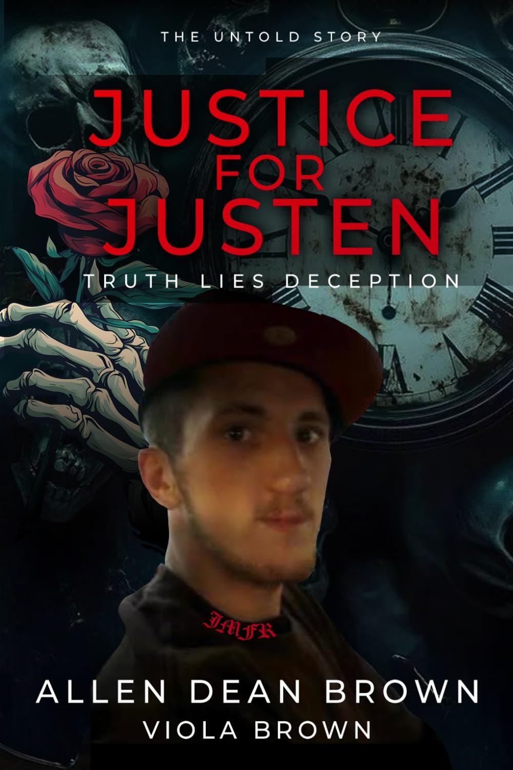 Justice For Justen: Truth lies Deception