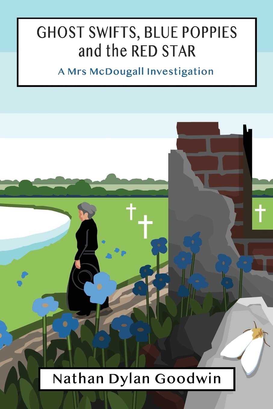 Ghost Swifts, Blue Poppies and the Red Star: 1 (Mrs McDougall Investigates)