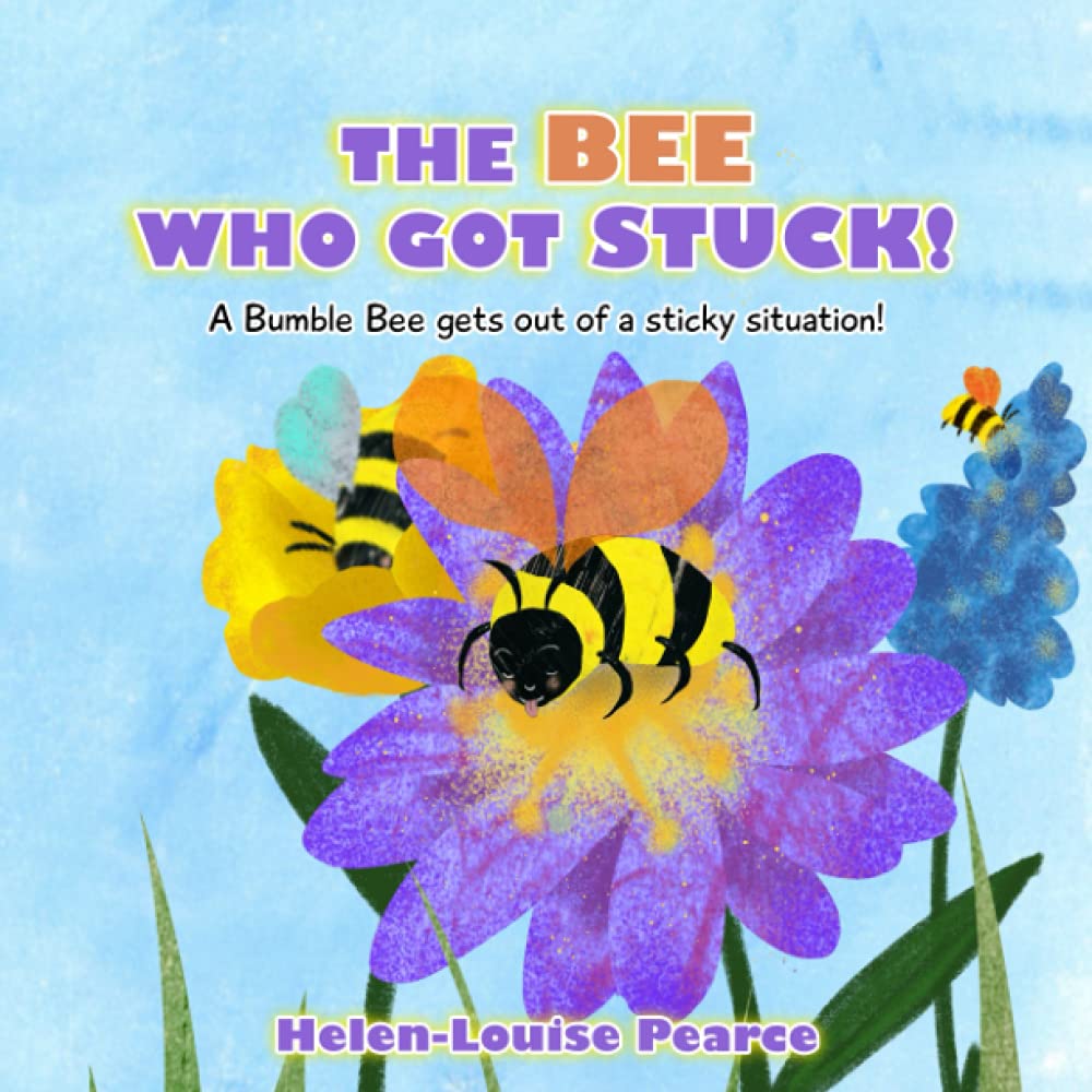 THE BEE WHO GOT STUCK!: A Bumble Bee gets out of a sticky situation!