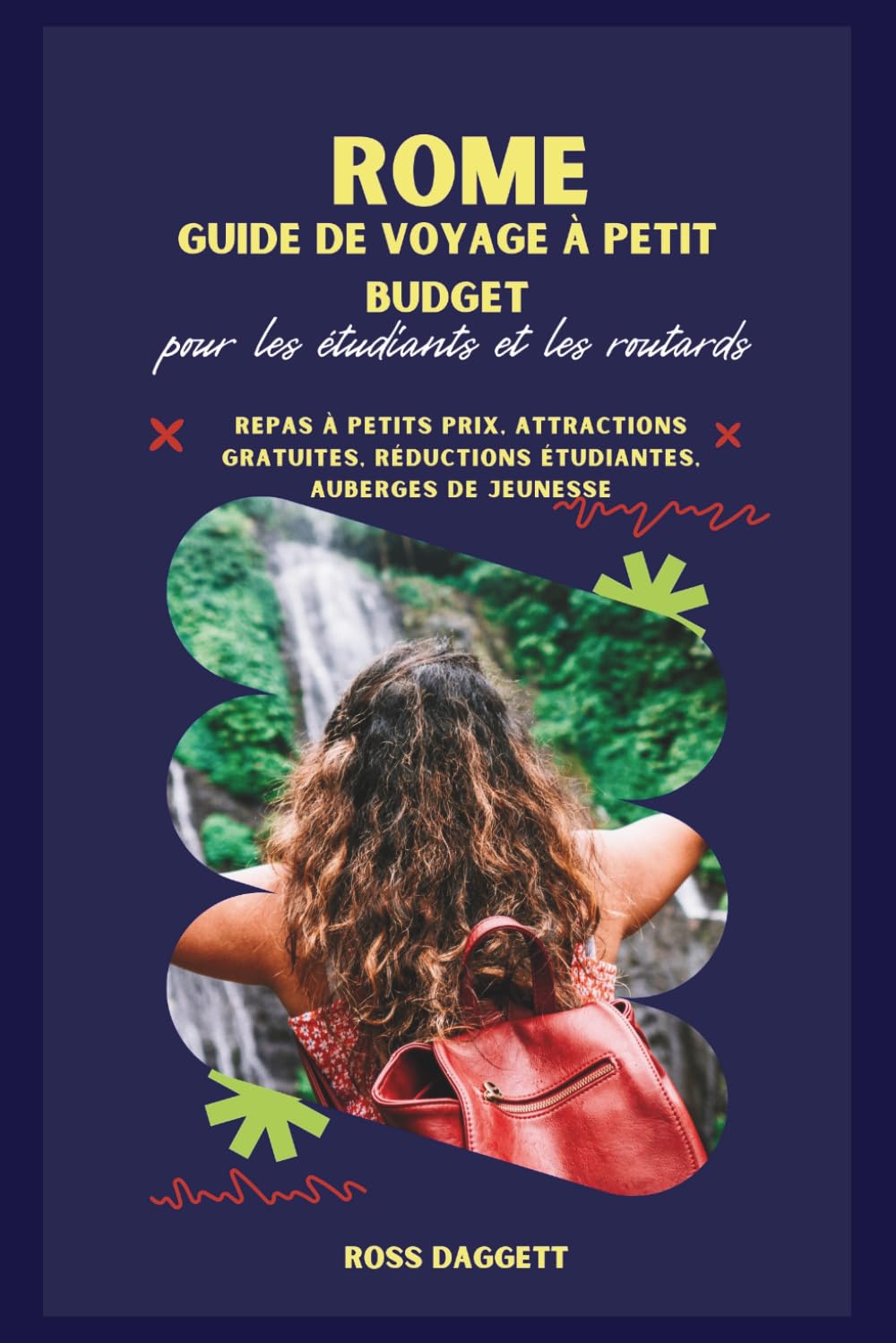 Guide de voyage à petit budget à Rome 2026 pour étudiants et routards: Repas pas chers, attractions gratuites, réductions étudiantes, auberges abordables et itinéraire de 3 jours à Rome