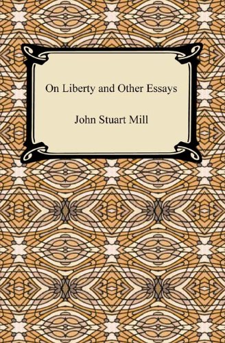 Sobre la libertad y otros ensayos de [John Stuart Mill]