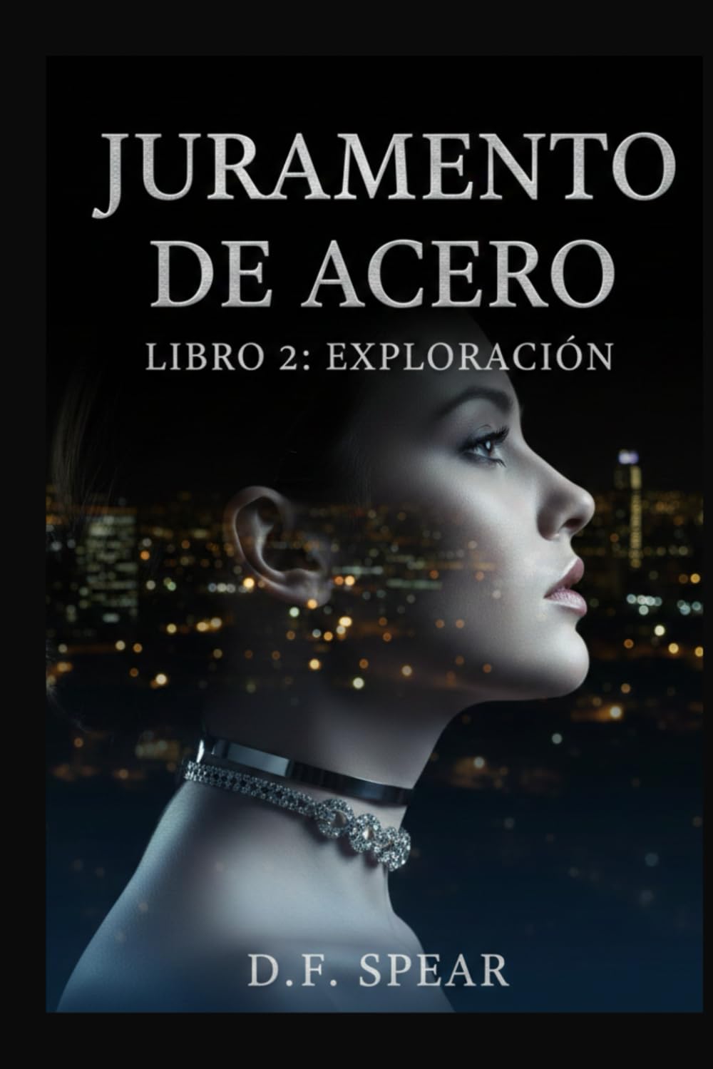 El Juramento de Acero Libro 2: Exploración