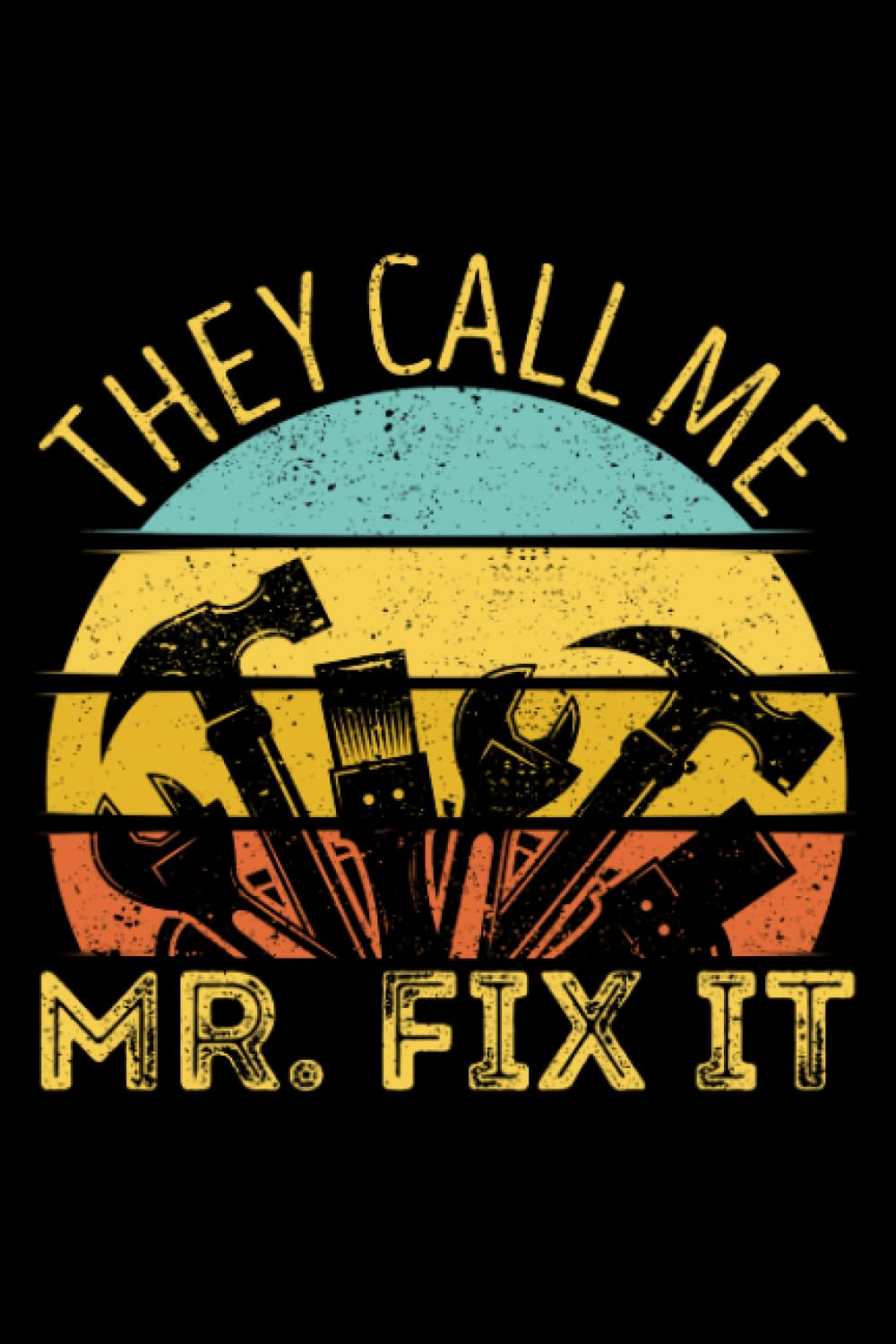 Independently published They Call Me Mr. Fix It Funny Handyman Dad Retro Repairman: Home Improvement Gifts Diy House Handyman | Dot Grid Journal, Notebook or Organizer | ... book, Scheduler, Task Checklist | 6x9 Inches