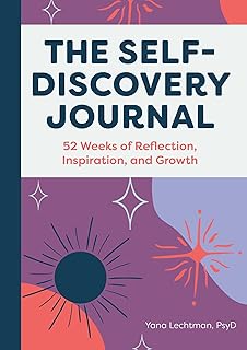 The Self-Discovery Journal: 52 Weeks of Reflection, Inspiration, and Growth