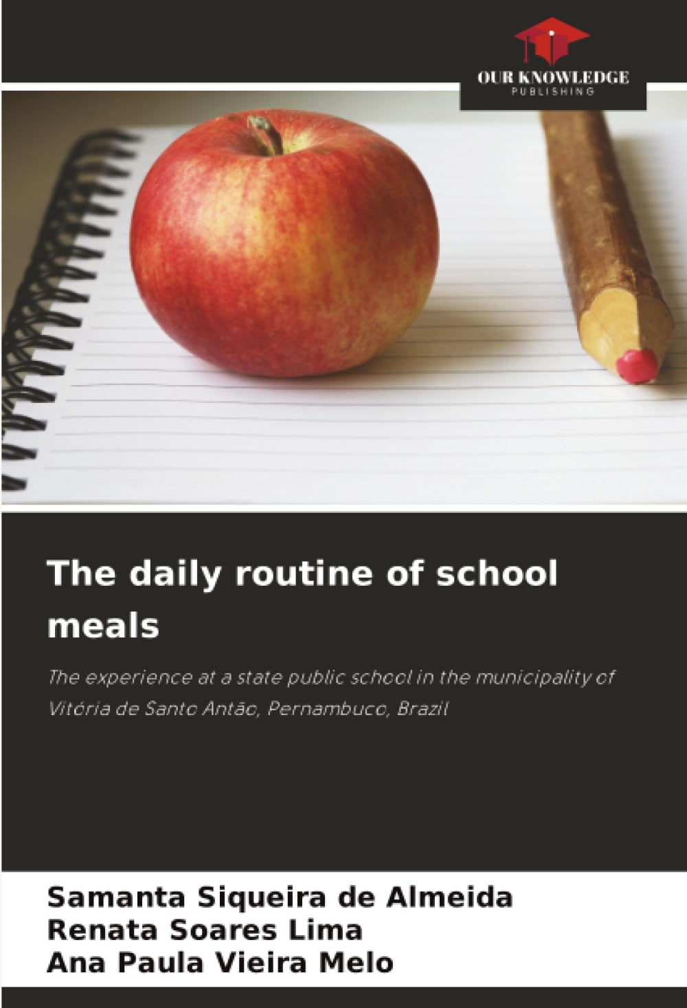 The daily routine of school meals: The experience at a state public school in the municipality of Vitória de Santo Antão, Pernambuco, Brazil